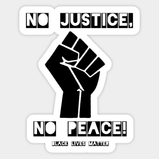 No Justice, No Peace! Sticker